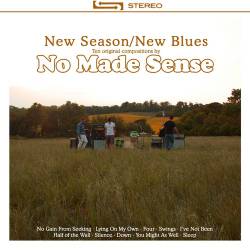 No Made Sense : New Season New Blues